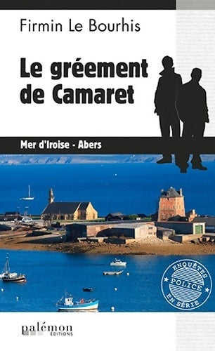 Livrenpoche : Le gréement de Camaret - Firmin Le Bourhis - Livre