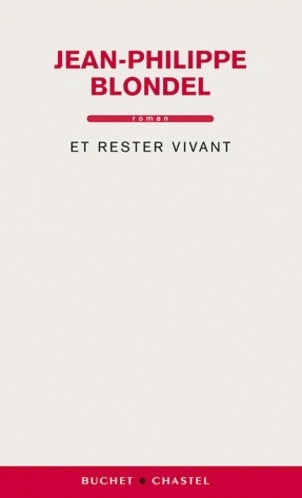 Livrenpoche : Et rester vivant - Jean-Philippe Blondel - Livre