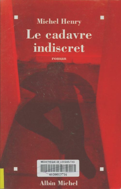 Livrenpoche : Le cadavre indiscret - Michel Henry - Livre