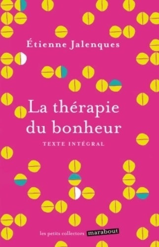 Livrenpoche : La thérapie du bonheur - Etienne Jalenques - Livre