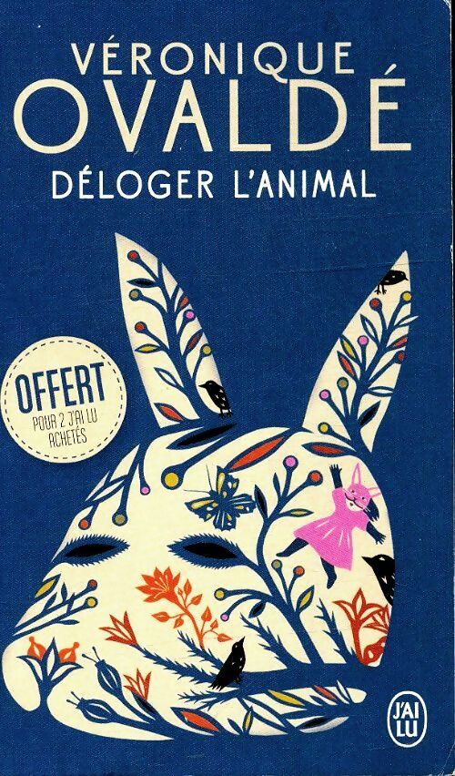 Livrenpoche : Déloger l'animal - Véronique Ovaldé - Livre