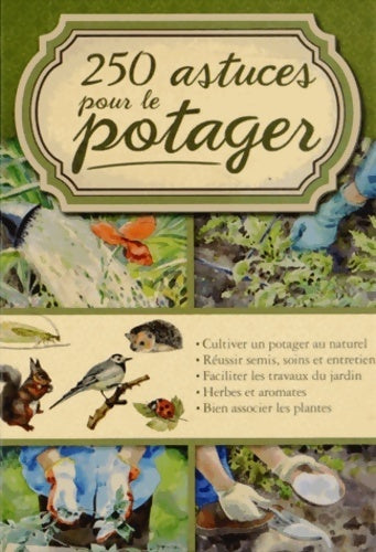 250 astuces pour le potager - Laurent Vinet - Livre