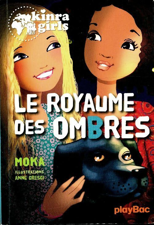 Livrenpoche : Kinra girls Tome VIII : Le royaume des ombres - Moka - Livre