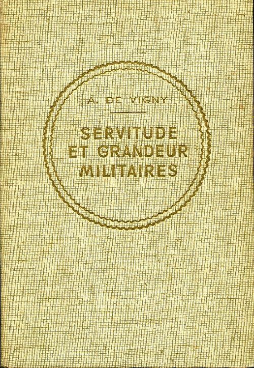 Livrenpoche : Servitude et grandeur militaires - Alfred De Vigny - Livre