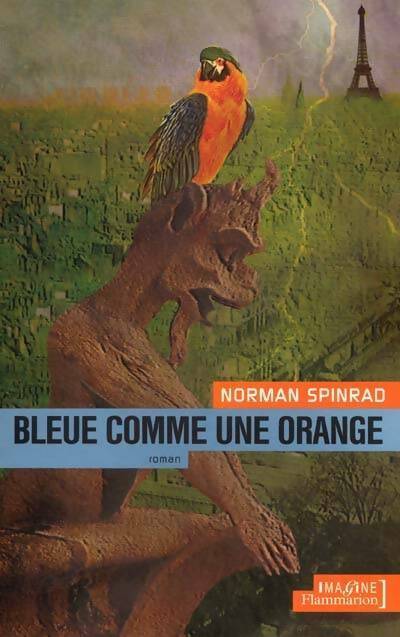 Livrenpoche : Bleue comme une orange - Norman Spinrad - Livre