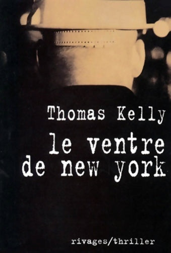 Livrenpoche : Le ventre de New York - Thomas Kelly - Livre