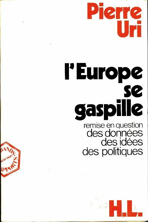 Livrenpoche : L'Europe se gaspille - Pierre Uri - Livre