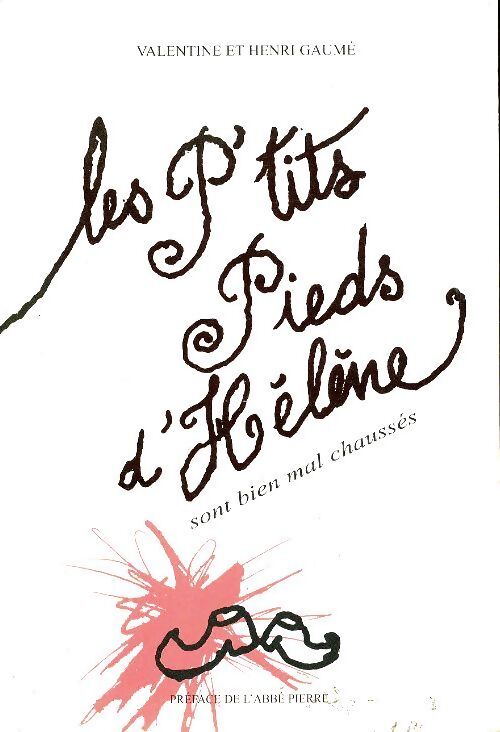 Livrenpoche : Les p'tits pieds d'Hélène sont bien mal chaussés - Valentine Gaume - Livre