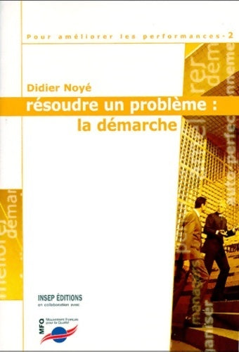 Livrenpoche : Résoudre un problème : La démarche - Didier Noyé - Livre