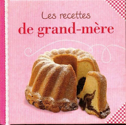 Livrenpoche : Les recettes de grand-mère - Collectif - Livre