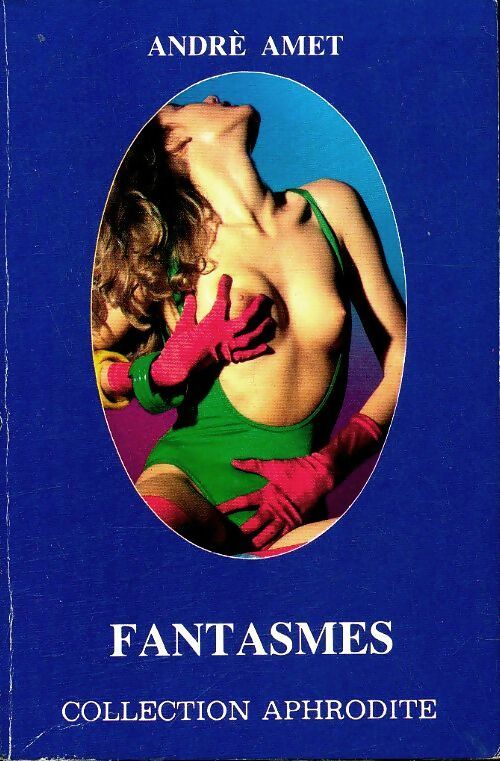 Livrenpoche : Fantasmes - André Amet - Livre