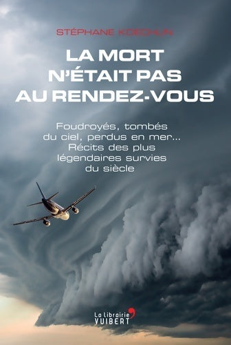 Livrenpoche : La mort n'était pas au rendez-vous - Stéphane Koechlin - Livre