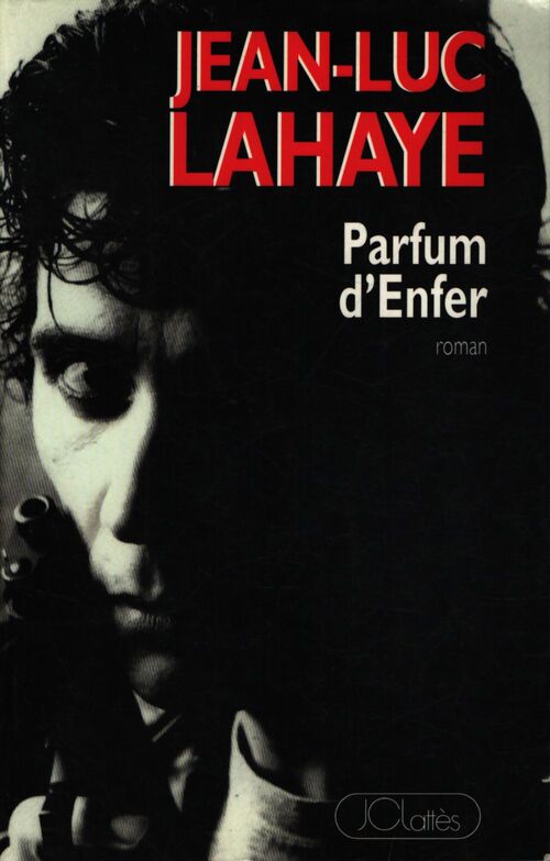 Parfum d'enfer - Jean-Luc Lahaye - Livre