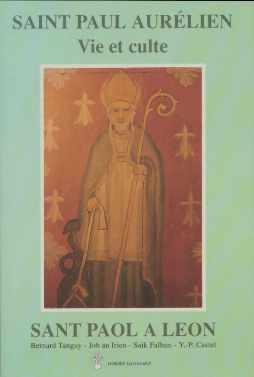 Livrenpoche : Saint Paul. Vie et culte - Bernard Tanguy - Livre
