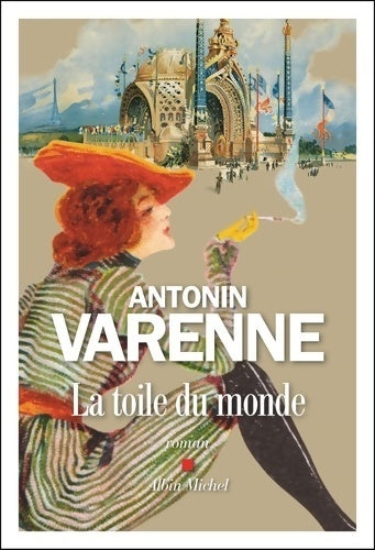 Livrenpoche : La toile du monde - Antonin Varenne - Livre