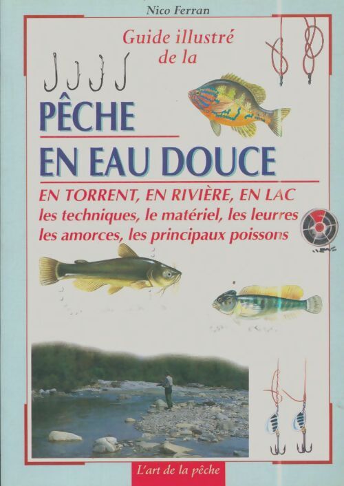 Livrenpoche : Pêche en eau douce. Guide pratique illustré - Nico Ferran - Livre