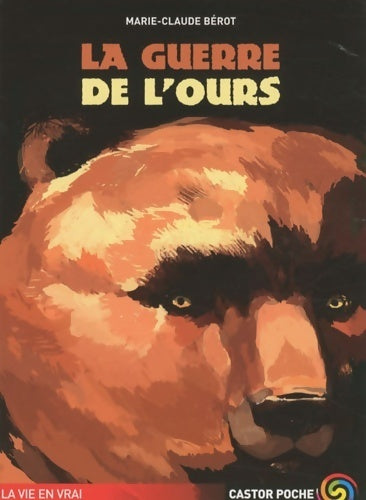 Livrenpoche : La guerre de l'ours - Marie-Claude Bérot - Livre