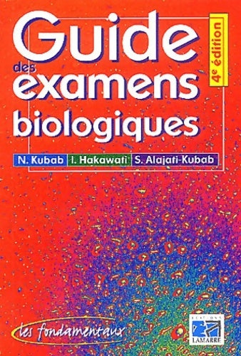 Guide des examens biologiques - N. Kubab - Livre