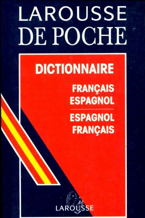 Livrenpoche : Dictionnaire Français-Espagnol, Espagnol-Français - Collectif, Larousse - Livre
