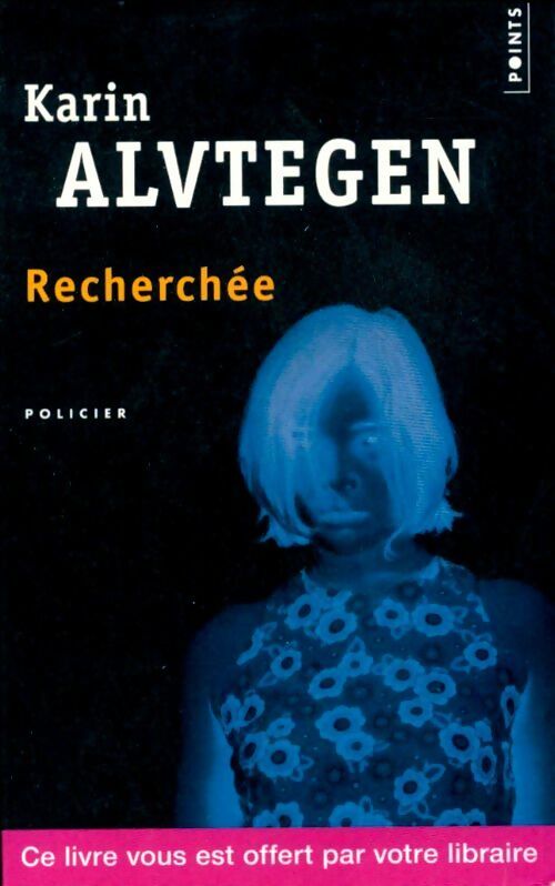 Livrenpoche : Recherchée - Karin Alvtegen - Livre