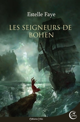 Les seigneurs de Bohen - Estelle Faye - Livre