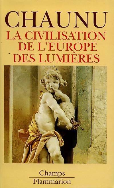 Livrenpoche : La civilisation de l'Europe des Lumières - Pierre Chaunu - Livre