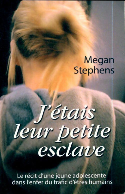Livrenpoche : J'étais leur petite esclave - Megan Stephens - Livre
