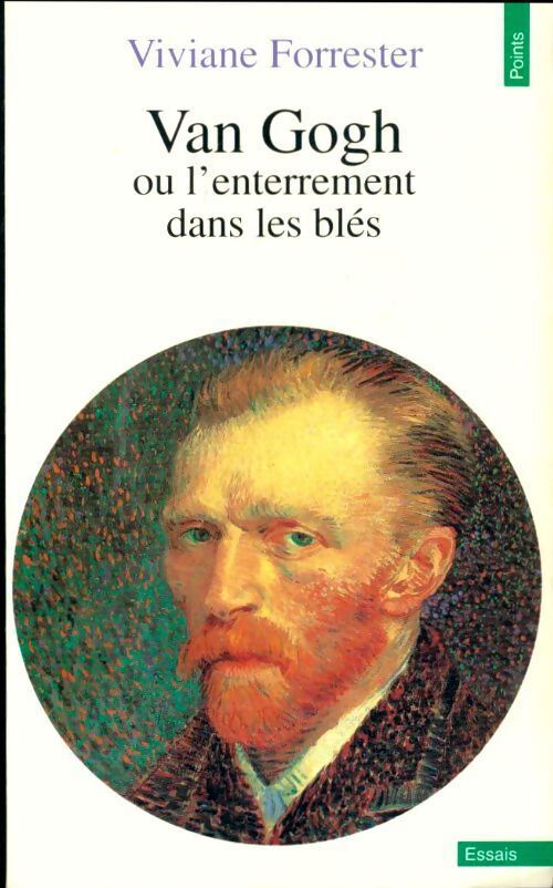 Van Gogh ou l'enterrement dans les blés - Viviane Forrester - Livre