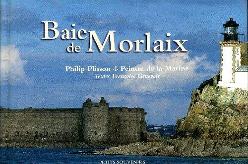 Livrenpoche : Baie de Morlaix - Philip Plisson - Livre