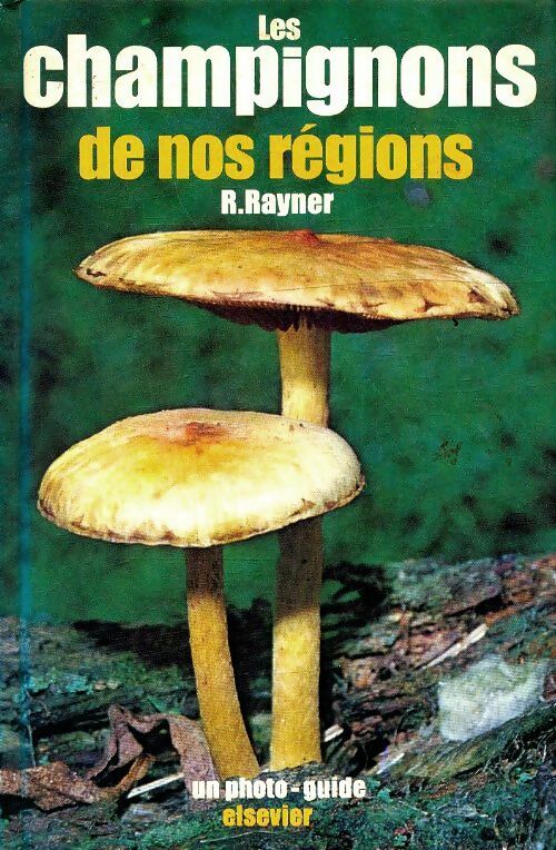 Livrenpoche : Les champignons de nos régions - Richard Rayner - Livre