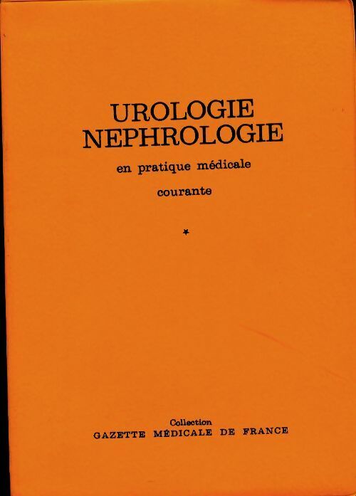 Livrenpoche : Urologie, néphrologie en pratique médicale courante - R Caquet - Livre