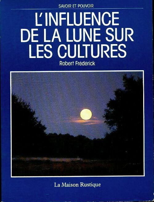 Livrenpoche : L'influence de la lune sur les cultures - Robert Frederick - Livre