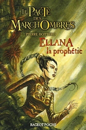 Livrenpoche : Le pacte des Marchombres Tome III : Ellana, la prophétie - Pierre Bottero - Livre