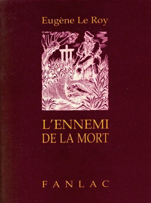 Livrenpoche : L'ennemi de la mort - Eugène Le Roy - Livre