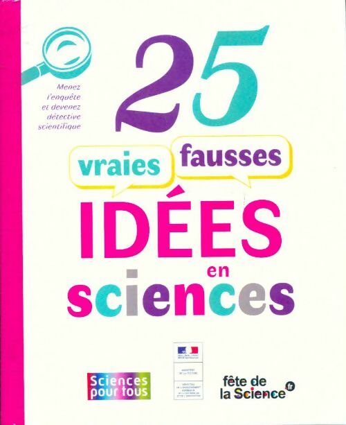 Livrenpoche : 25 vraies fausses bonnes idées en sciences - Collectif - Livre