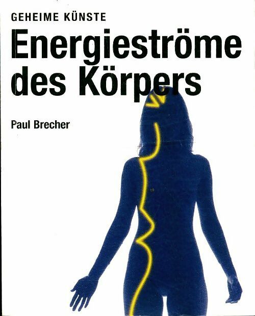 Livrenpoche : Energieströme des körpers - Paul Brecher - Livre