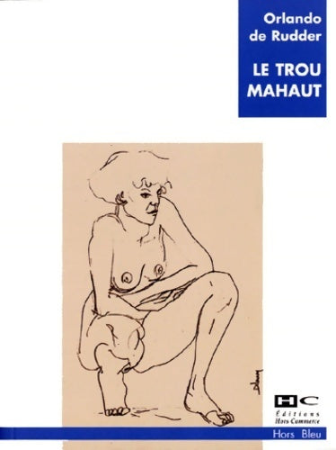 Livrenpoche : Le trou Mahaut - Orlando De Rudder - Livre