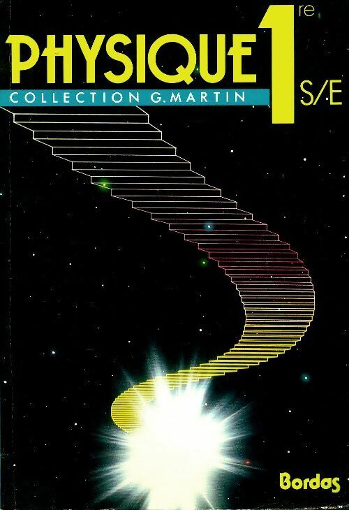 Livrenpoche : Physique 1ère S, E - Bill Martin - Livre