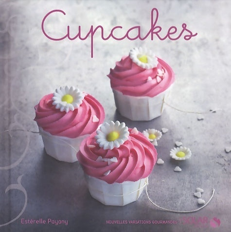 Livrenpoche : Cupcakes - Estérelle Payany - Livre