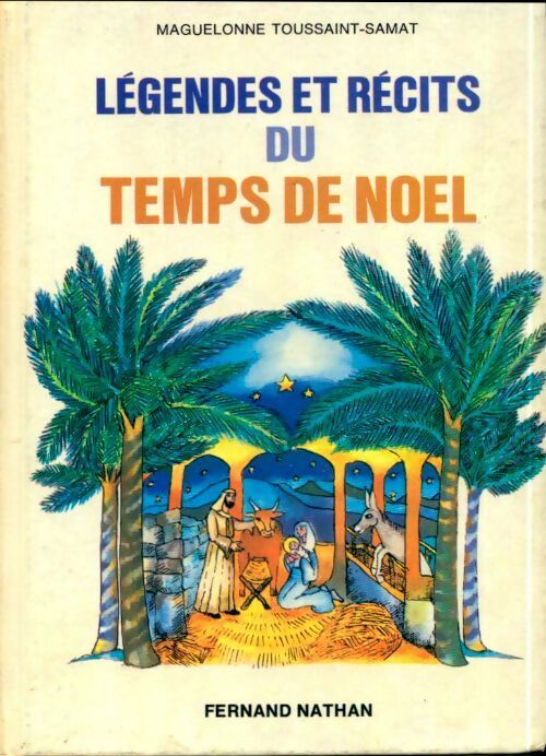 Livrenpoche : Légendes et récits du temps de Noël - Maguelonne Toussaint-Samat - Livre