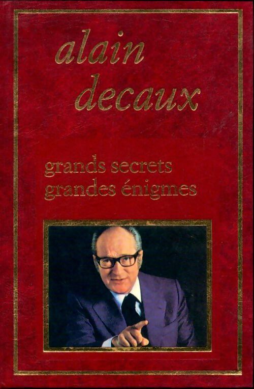 Livrenpoche : Grands secrets, grandes énigmes Tome I - Alain Decaux - Livre