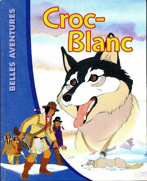 Livrenpoche : Croc-blanc - Jack London - Livre