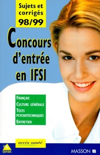 Livrenpoche : Concours d'entrée en IFSI sujets et corrigés 98/99 - Collectif - Livre