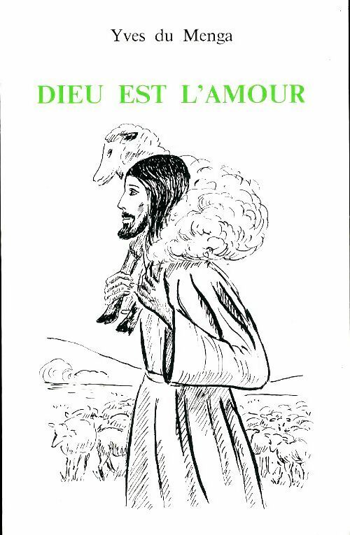 Livrenpoche : Dieu est l'amour - Yves Du Menga - Livre
