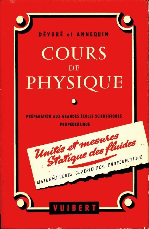 Livrenpoche : Cours de physique : Unités et mesures statique des fluides - Guy Annequin - Livre