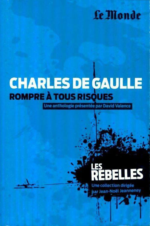 Livrenpoche : Charles de Gaulle, rompre à tous risques - David Valence - Livre