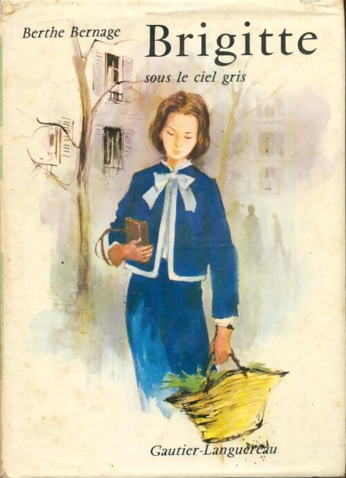 Brigitte sous le ciel gris - Berthe Bernage - Livre
