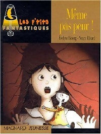 Livrenpoche : Même pas peur ! - Evelyne Reberg, Nancy Ribard - Livre