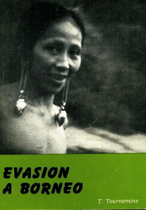 Livrenpoche : Evasion à Bornéo - T. Tournemine - Livre
