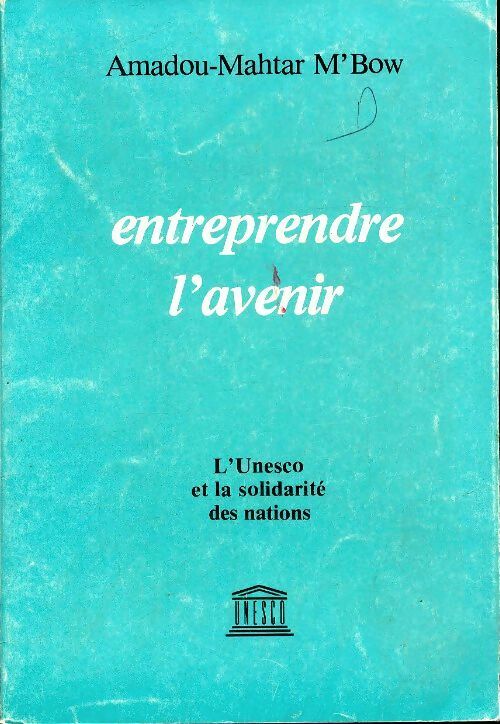 Livrenpoche : Entreprendre l'avenir - Amadou-Mahtar M'Bow - Livre